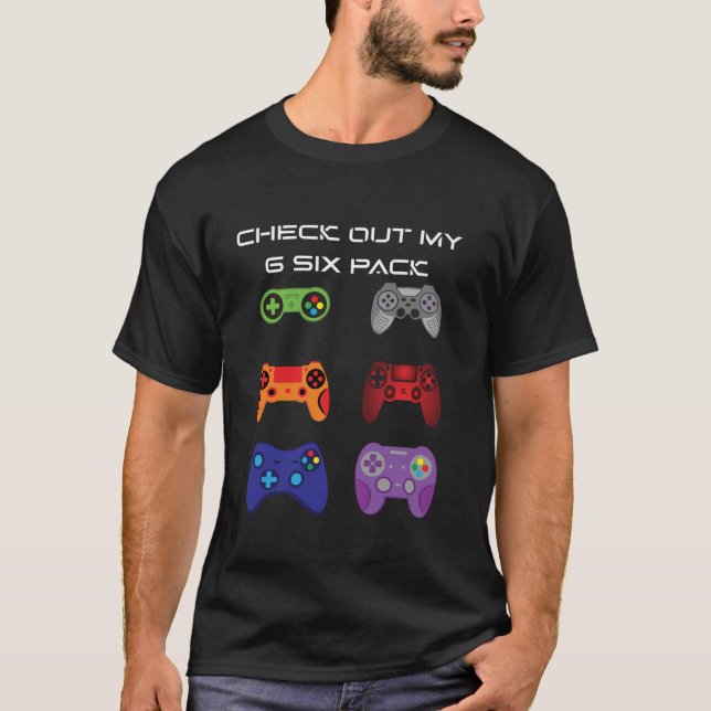 Check Out My 6 Six Pack Gamer Video Controller T-Shirt (Front)