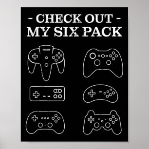 Check Out My 6 Six Pack Gamer Video Funny Gamers G Poster