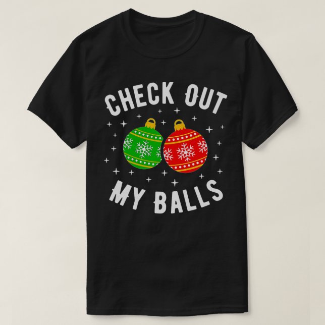 Check Out My Balls Funny Dirty Christmas Joke Prem T-Shirt (Design Front)