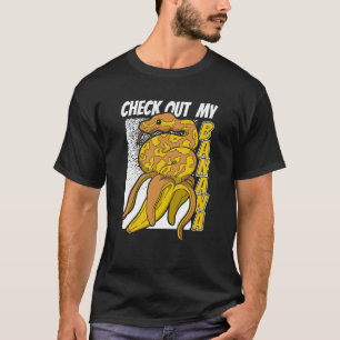 Check Out My Banana Snake Owner Breeder Banana Bal T-Shirt