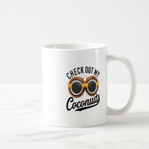 Check Out My Coconuts Funny Tropical Beach Humor N Coffee Mug