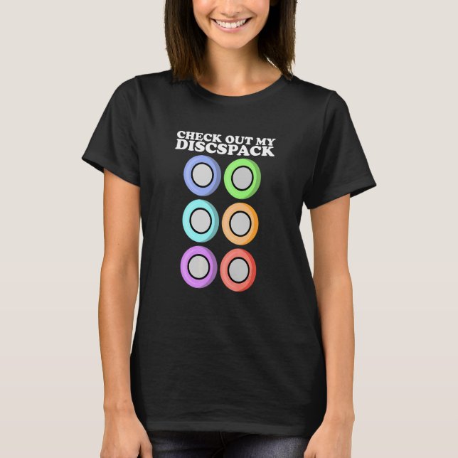 Check Out My Discspack Ultimate Frisbee Golfer Dis T-Shirt (Front)