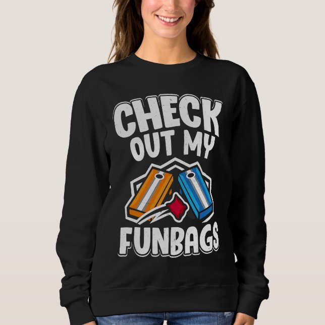Check Out My Fun bags Corn Hole  Team Player Sweatshirt (Front)