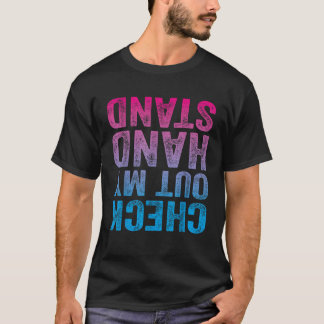 Check Out My Handstand Gymnast Yoga Funny Girls Gy T-Shirt