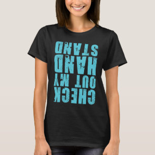Check Out My Handstand  Gymnastics  Girls Boys T-Shirt