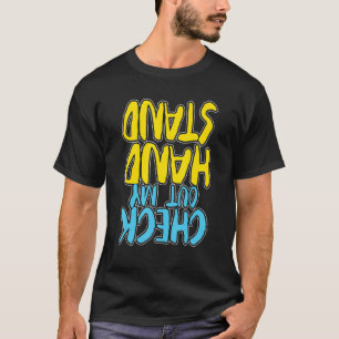 Check Out My Handstand - Gymnastics Lover Gymnast T-Shirt