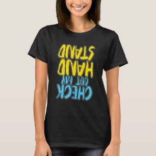 Check Out My Handstand - Gymnastics Lover Gymnast  T-Shirt
