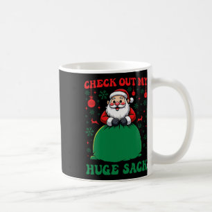 Check Out My Huge Sack Santa Christmas 2024 Holida Coffee Mug