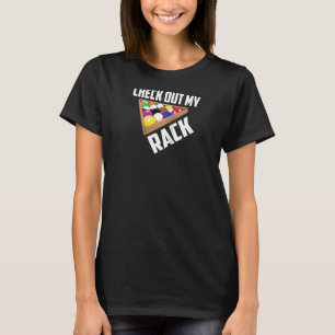 Check Out My Rack Cute Billiard Fans Funny Pool Ga T-Shirt