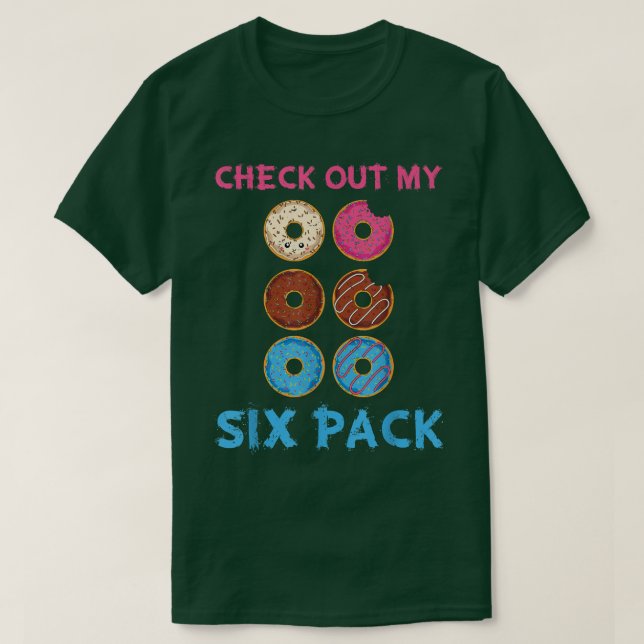 Check Out My Si Pack Funny Sweets Abs Workout Glaz T-Shirt (Design Front)