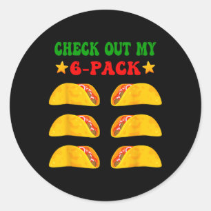 Check Out My Six 6 Pack With Tacos For Cinco De Ma Classic Round Sticker