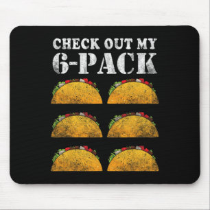 Check Out My Six 6 Pack With Tacos For Cinco De Ma Mouse Pad
