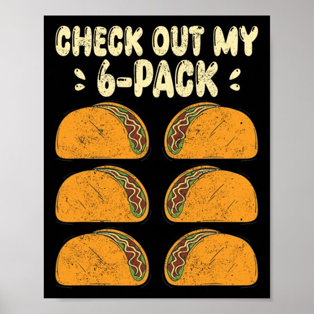 Check Out My Six 6 Pack With Tacos For Funny Cinco Poster (Front)