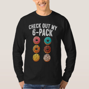Check Out My Six Pack 6 Pack Doughnut Sarcastic T-Shirt