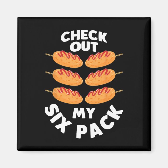 Check Out My Six Pack Bodybuilder Corn Dog State F Magnet (Front)