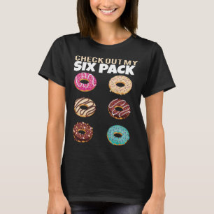 Check Out My Six Pack Donut Gym Summer Vacation T-Shirt