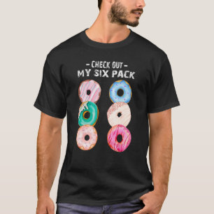 Check Out My Six Pack Doughnut   Doughnut Cool Dou T-Shirt