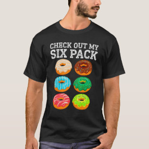 Check Out My Six Pack Doughnut Doughnut Men Women  T-Shirt