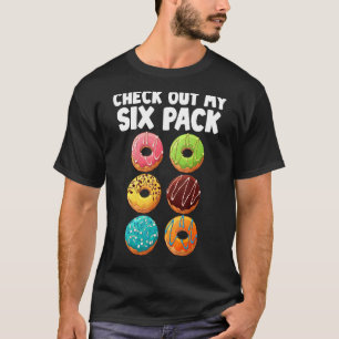 Check Out My Six Pack Doughnut Doughnut Men Women  T-Shirt