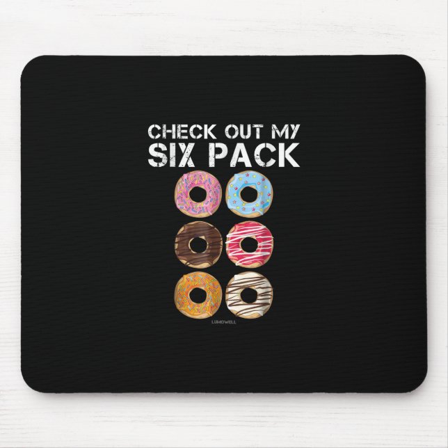 Check Out My Six Pack Doughnut  - Funny Gym Mouse Pad (Front)