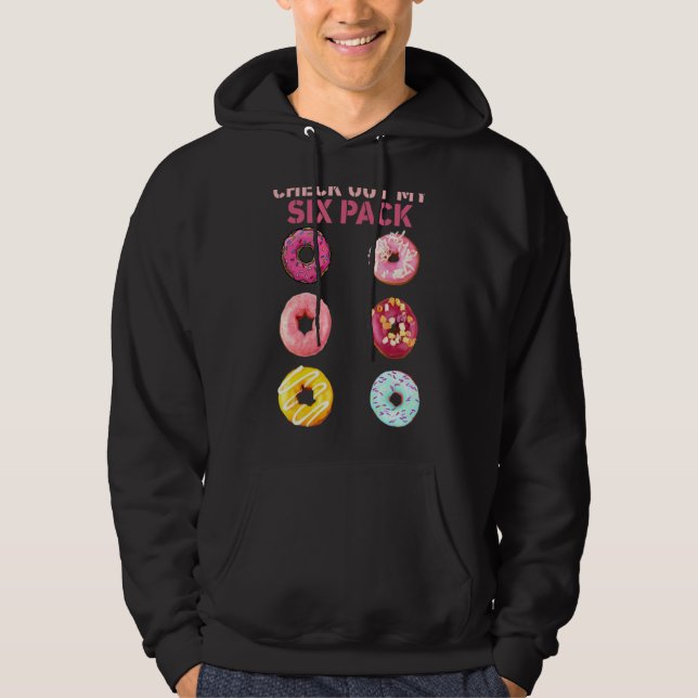 Check Out My Six Pack Doughnut Hoodie (Front)