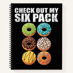 Check Out My Six Pack Doughnut Shirt - Funny Gym S Notebook