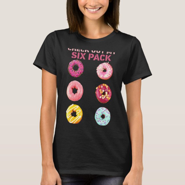 Check Out My Six Pack Doughnut T-Shirt (Front)