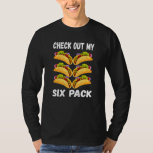Check Out My Six Pack Fitness Taco  Mexican Gym 3 T-Shirt