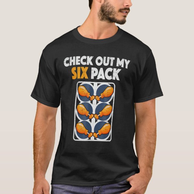 Check Out My Six Pack Fried Chicken  Breaded Chick T-Shirt (Front)