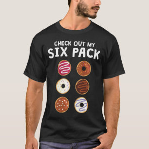 Check Out My Six Pack Funny Doughnut Fitness Shirt
