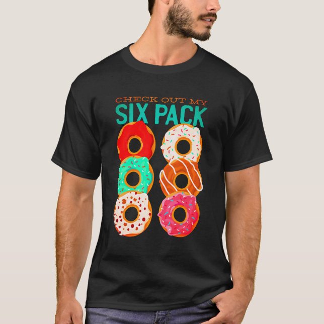 Check Out My Six Pack - Funny Doughnuts Workout Ab T-Shirt (Front)
