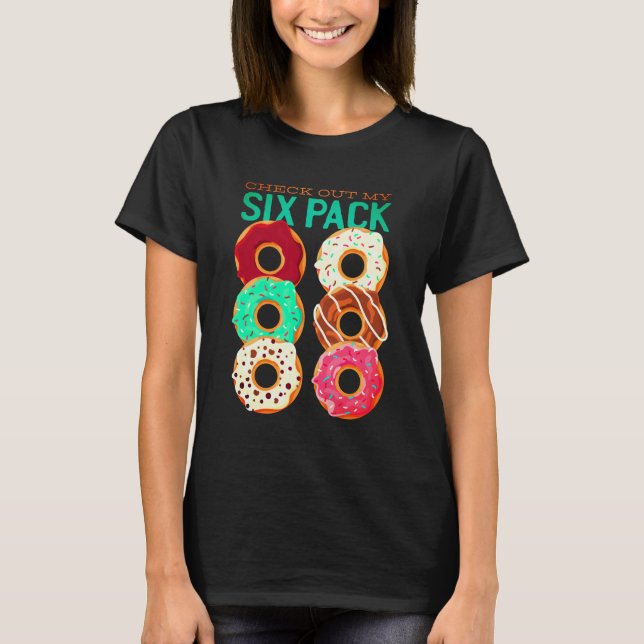 Check Out My Six Pack - Funny Doughnuts Workout Ab T-Shirt (Front)