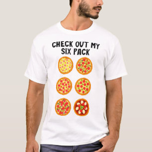 Check Out My Six Pack Funny Pizza T-Shirt