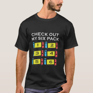 Check Out My Six Pack Gamer Design Funny Gamer's C T-Shirt