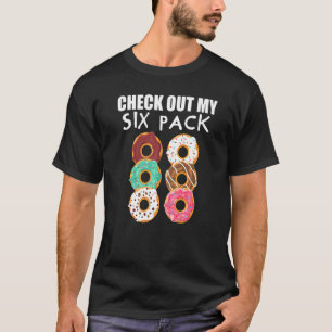 Check Out My Six Pack Gym Doughnut T-Shirt