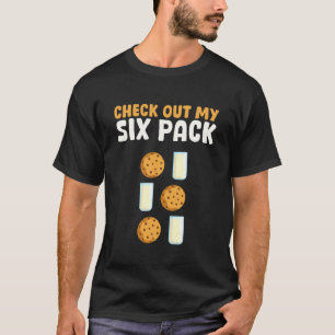 Check Out My Six Pack Milk and Cookies T-Shirt