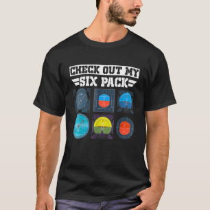 Check Out My Six Pack  Pilot Instruments Plane Avi T-Shirt