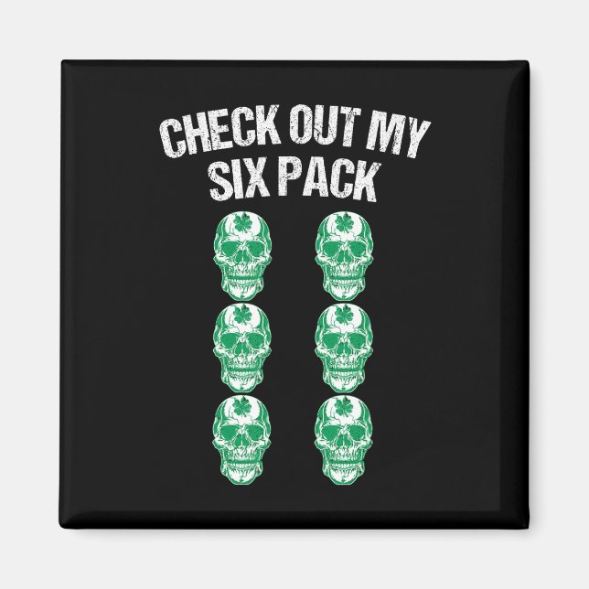 Check Out My Six Pack St Patricks Day Skull Shamro Magnet (Front)