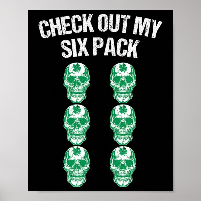 Check Out My Six Pack St Patricks Day Skull Shamro Poster (Front)
