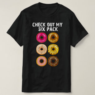 check out my six pack T-Shirt