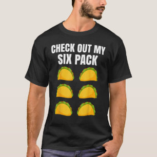Check Out My Six Pack  Taco 2 T-Shirt