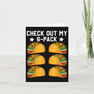 Check Out My Six Pack Tacos 6 Pack Fitness 6 Pack Card