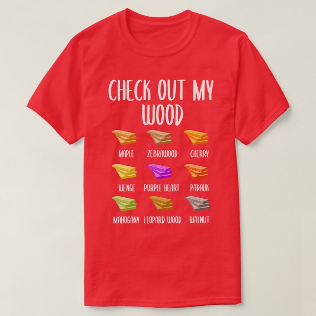 Check Out My Wood T-Shirt (Design Front)