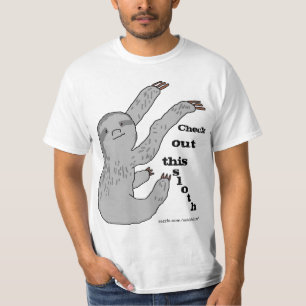 Check out this sloth! T-Shirt