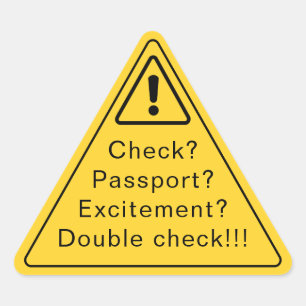 Check? Passport? Excitement? Funny Yellow Sticker⚠ Triangle Sticker