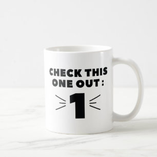 Check This One Out Coffee Mug