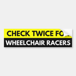 Check Twice for Wheelchair Racers Bumper Sticker