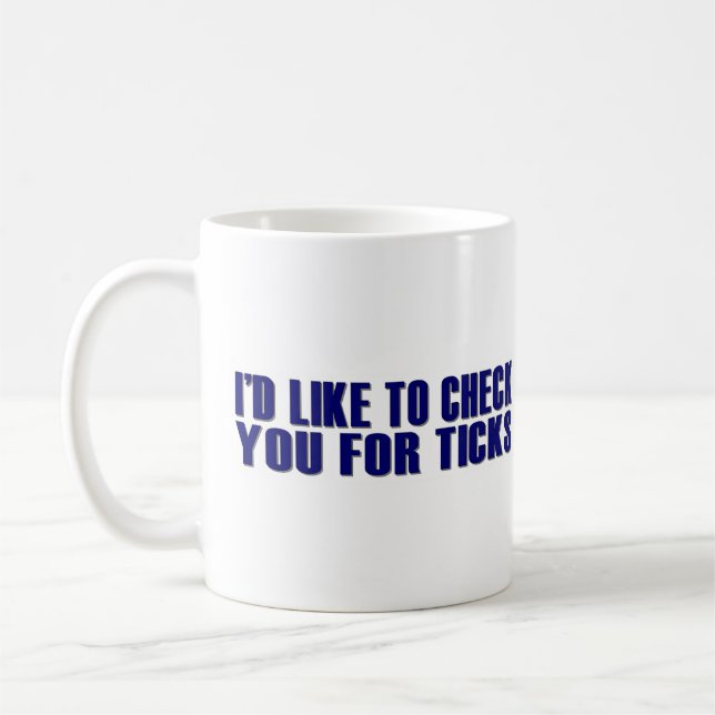 Check You For Ticks Coffee Mug (Left)