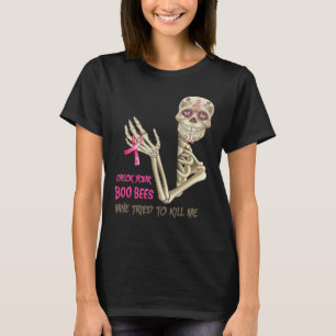 Check Your Boo Bees Mine Tried To Kill Me Breast C T-Shirt