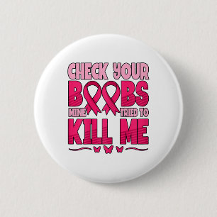 Check Your Breast Breast Cancer Awareness 6 Cm Round Badge